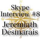 Skype Interview ジェラミア・デスマライズ